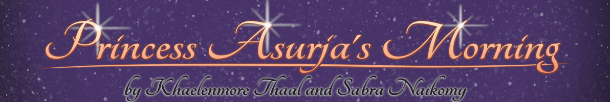 Finished - Princess Asurja's Morning